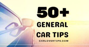 50 General Car Tips and Hacks Car Owners Could Use 50 General Car Tips and Hacks That Car Owners Could Use Car Lover Tips