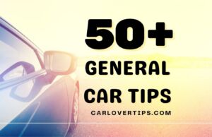50 General Car Tips and Hacks Car Owners Could Use 50 General Car Tips and Hacks That Car Owners Could Use Car Lover Tips