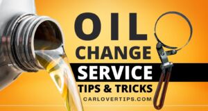 Oil Change Service Tips and Tricks Oil Change Service Tips and Hacks Car Lover Tips