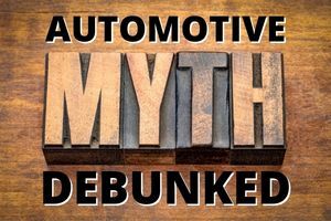 Automotive Myth Debunked