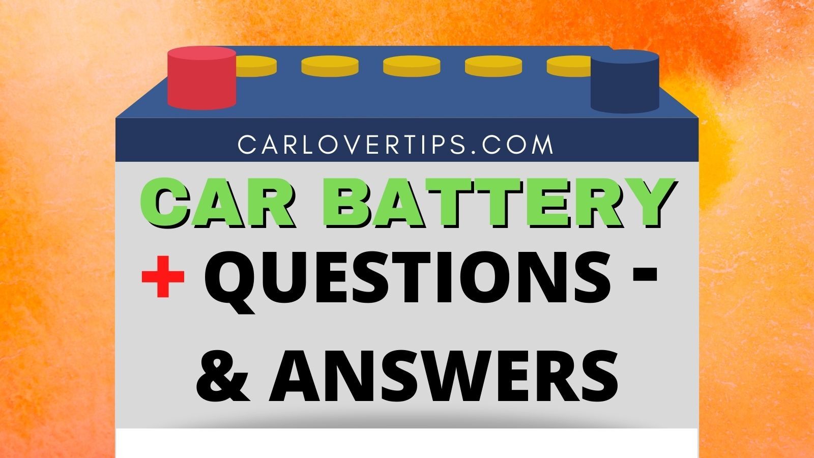 Car Battery Questions and Answers Car Lover Tips