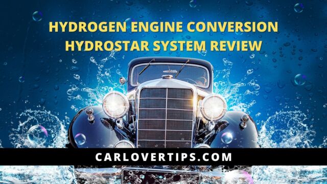 Hydrogen Engine Conversion Hydrostar System Review Car Lover Tips Feature
