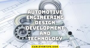 Automotive Engineering Design Development and Technology Automotive Engineering Design Development and Technology