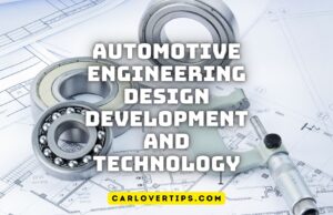 Automotive Engineering Design Development and Technology Automotive Engineering Design Development and Technology