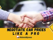 Negotiate Car Prices Like a Pro and Save Money Negotiate Car Prices Like a Pro and Save Money