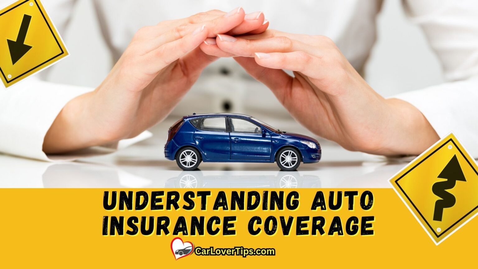 Understanding Auto Insurance Coverage Policy Tips - Car Lover Tips