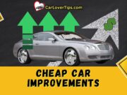 Cheap Car Improvements To Increase Car Value Cheap Car Improvements To Increase Car Value
