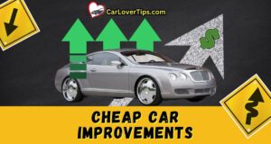 Cheap Car Improvements To Increase Car Value Cheap Car Improvements To Increase Car Value