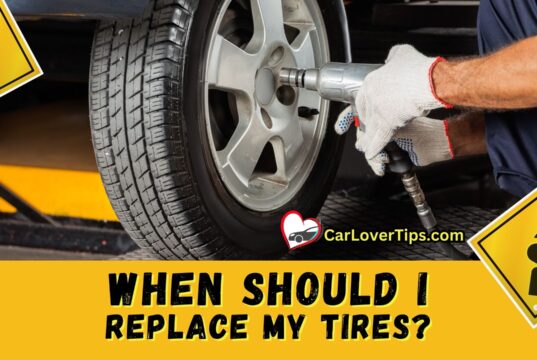 When Should I Replace My Tires When Should I Replace My Tires Car Lover Tips
