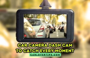 Car Camera Dash Cam to Catch Every Moment Car Camera Dash Cam to Catch Every Moment